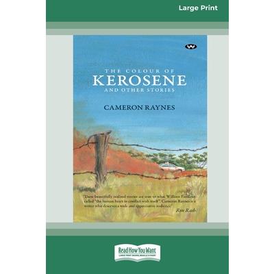 The Colour of Kerosene and Other Stories [16pt Large Print Edition]