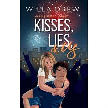 Kisses, Lies, and Us