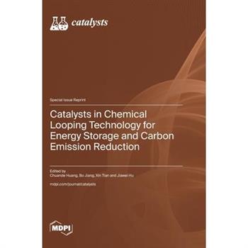 Catalysts in Chemical Looping Technology for Energy Storage and Carbon Emission Reduction