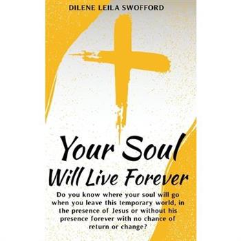 Your Soul Will Live Forever