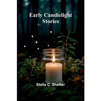 Early Candlelight Stories