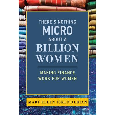 There’s Nothing Micro about a Billion Women