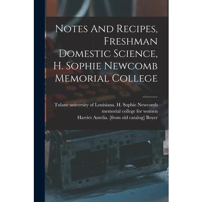 Notes And Recipes, Freshman Domestic Science, H. Sophie Newcomb Memorial College