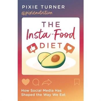 The Insta-Food Diet