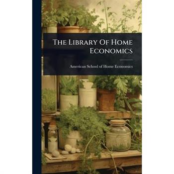 The Library Of Home Economics