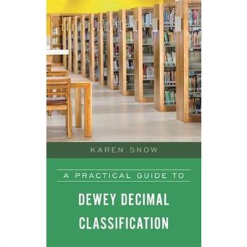 A Practical Guide to Dewey Decimal Classification