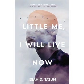 Little Me, I Will Live Now