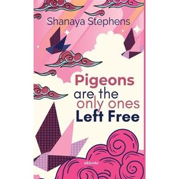 Pigeons Are The Only Ones Left Free