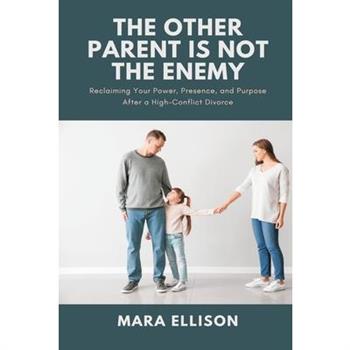 The Other Parent is Not the Enemy