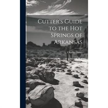 Cutter's Guide to the Hot Springs of Arkansas