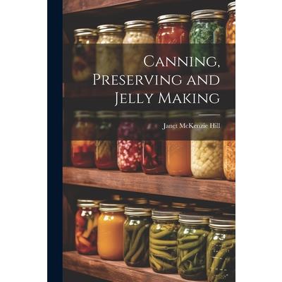 Canning, Preserving and Jelly Making