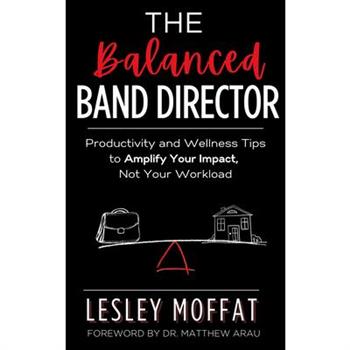 The Balanced Band Director