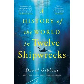 A History of the World in Twelve Shipwrecks