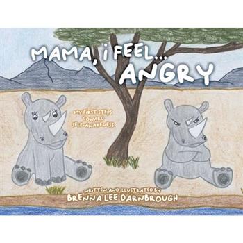 Mama, I Feel... Angry