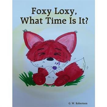 Foxy Loxy, What Time Is It?