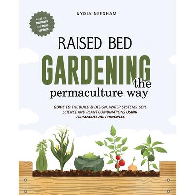 Raised Bed Gardening the Permaculture Way