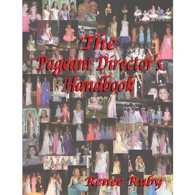The Pageant Director's Handbook