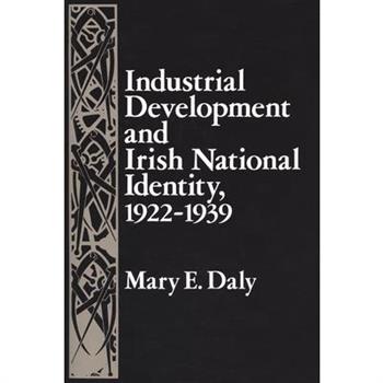 Industrial Development and Irish National Identity, 1922-1939