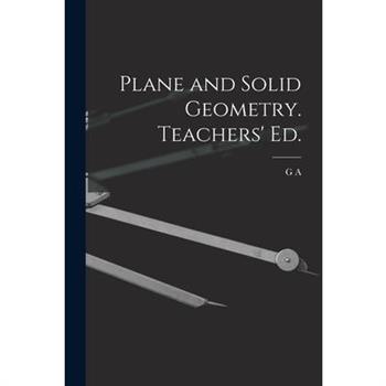 Plane and Solid Geometry. Teachers' ed.