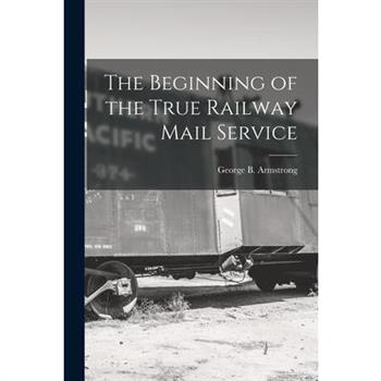 The Beginning of the True Railway Mail Service