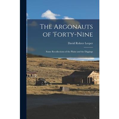 The Argonauts of 'forty-Nine