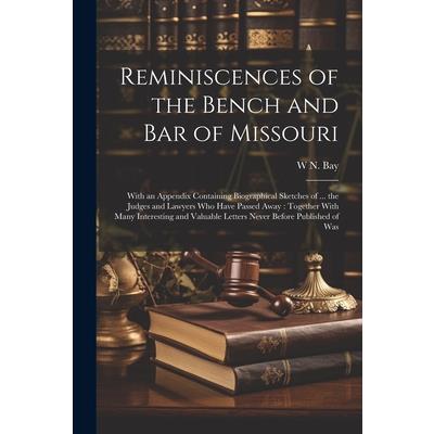 Reminiscences of the Bench and bar of Missouri [electronic Resource]
