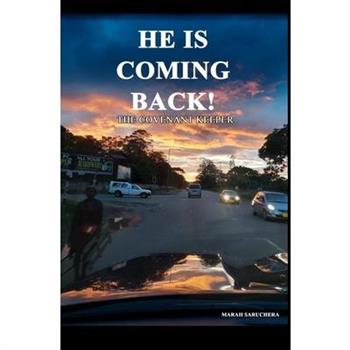 He is coming back! The Covenant Keeper