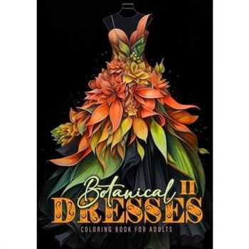 Botanical Dresses Coloring Book for Adults 2