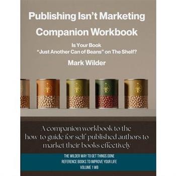 Publishing Isn't Marketing Companion Workbook