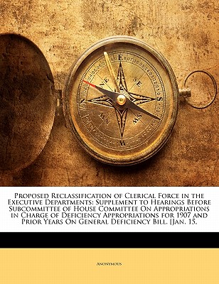 Proposed Reclassification of Clerical Force in the Executive Departments