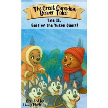 Tale 11. Best of the Yukon Quest!