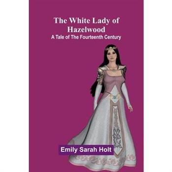 The White Lady of Hazelwood