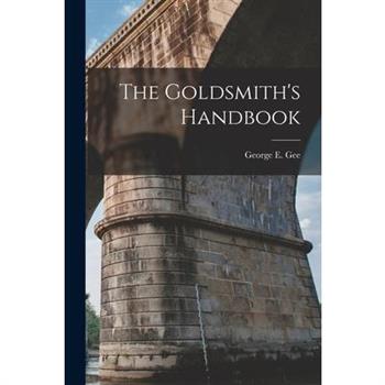 The Goldsmith’s Handbook