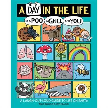 A Day in the Life of a Poo, a Gnu, and You