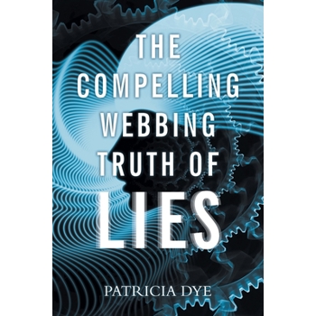 The Compelling Webbing Truth of Lies