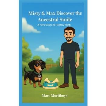 Misty and Max Discover the Ancestral Smile