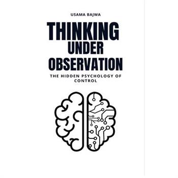 Thinking Under Observation