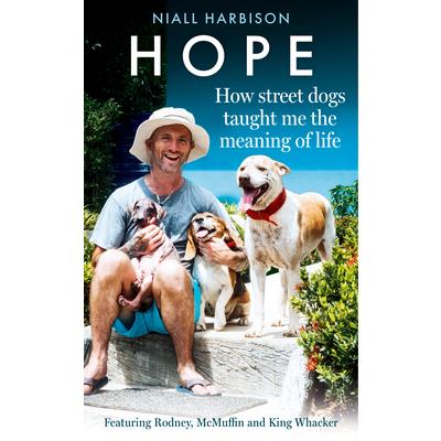 Hope - How Street Dogs Taught Me the Meaning of Life