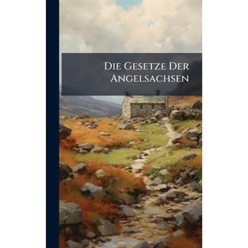 Die Gesetze Der Angelsachsen