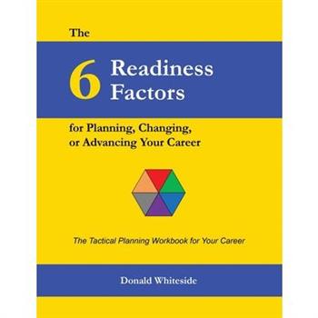 The 6 Readiness Factors for Planning, Changing, or Advancing Your Career