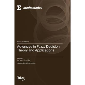 Advances in Fuzzy Decision Theory and Applications