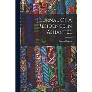 Journal Of A Residence In Ashantee