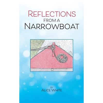 Reflections From A Narrowboat