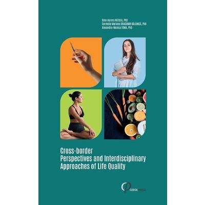 Cross-border Perspectives and Interdisciplinary Approaches of Life Quality