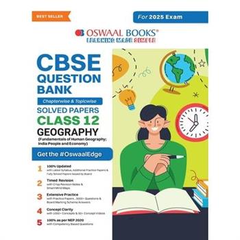 Oswaal CBSE Question Bank Class 12 Geography, Chapterwise and Topicwise Solved Papers For Board Exams 2025
