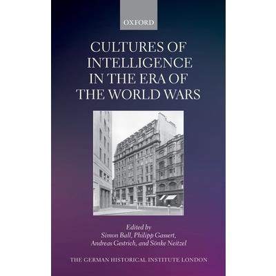 Cultures of Intelligence in the Era of the World Wars