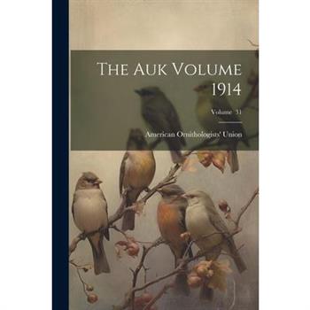 The Auk Volume 1914; Volume 31