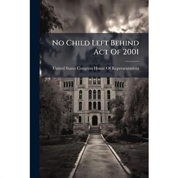 No Child Left Behind Act Of 2001