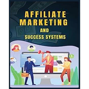 Affiliate Marketing and Success Systems