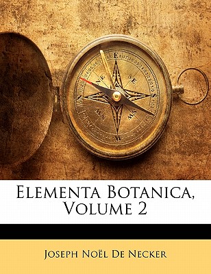 Elementa Botanica, Volume 2